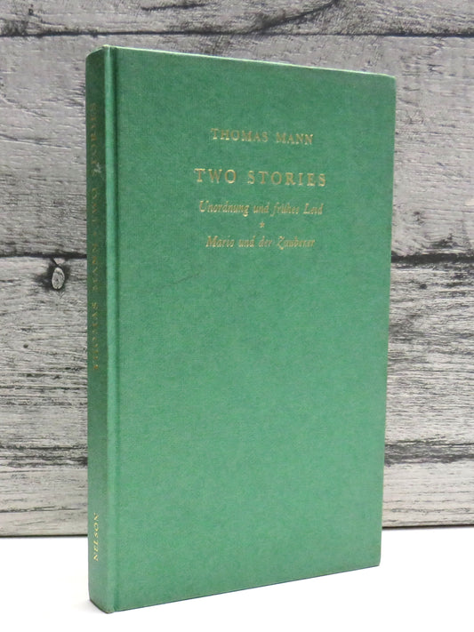 Two Stories Unfordnung Und Fruhes Leid Mario Und Der Zauberer By Thomas Mann 1969