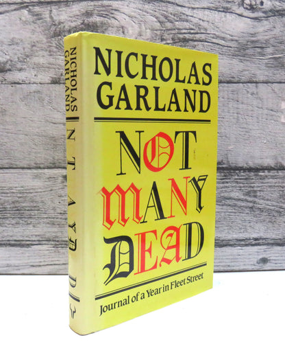 Not Many Dead Journal of a Year In Fleet Street By Nicholas Garland 1990 book front cover