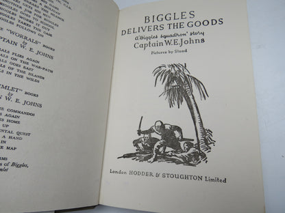 Biggles Delivers The Goods A Biggles Squadron Story By Captain W.E. Johns 1952