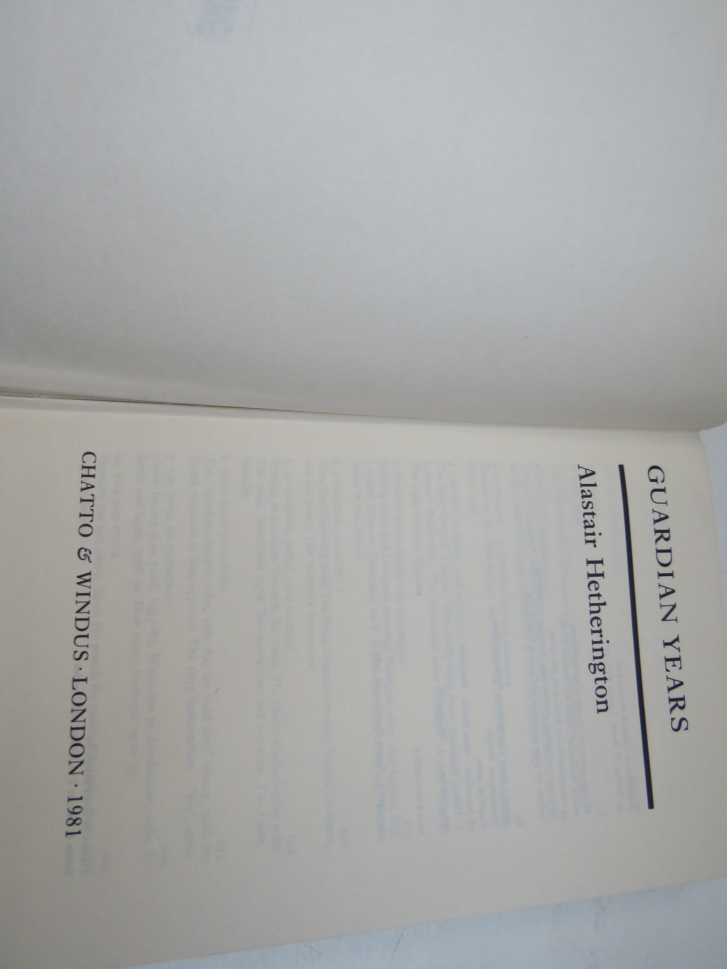 Guardian Years By Alastair Hetherington 1981