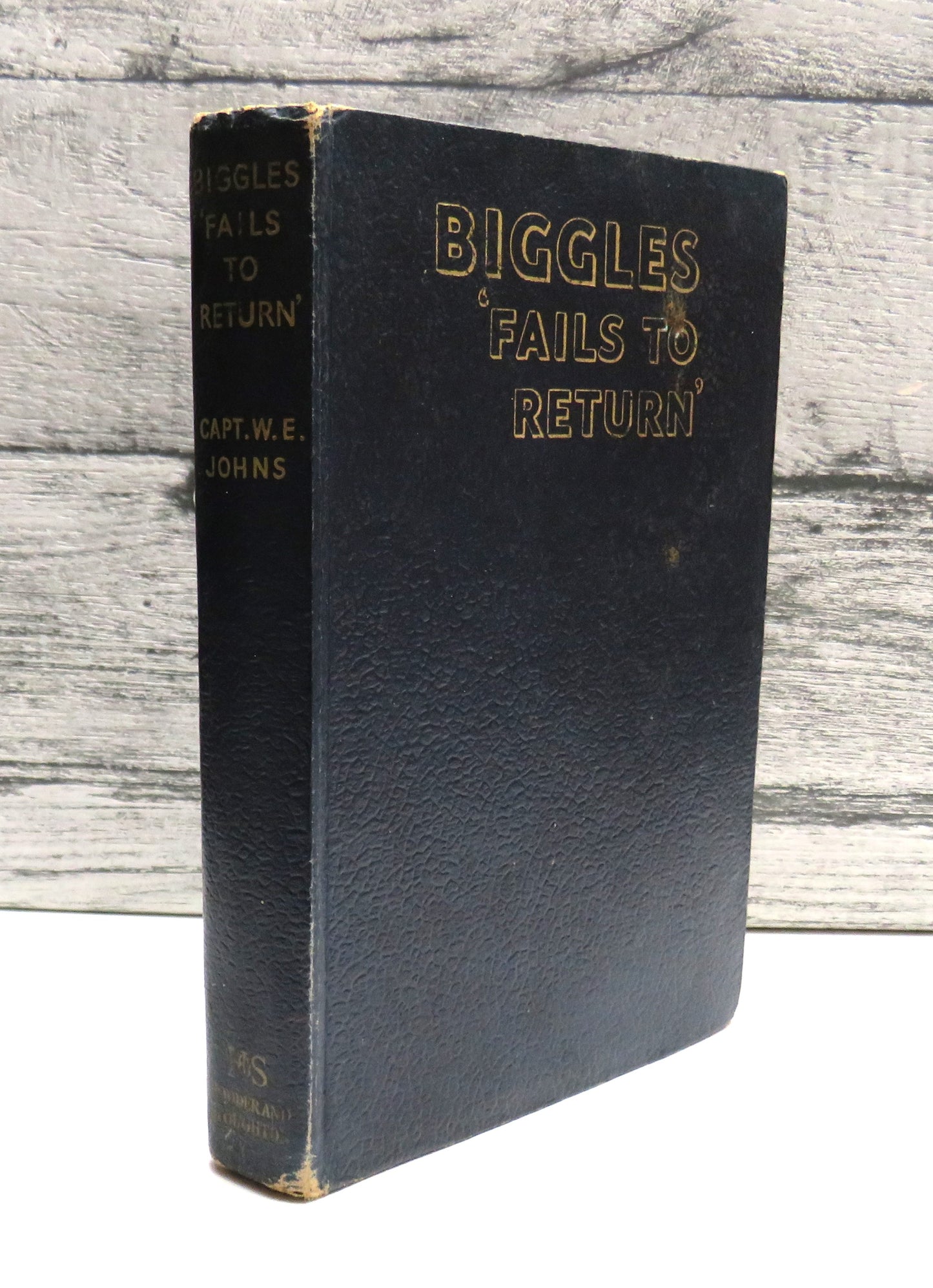 Biggles Fails To Return A Biggles Adventure By Captain W.E. Johns 1948