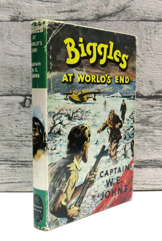 Biggles At World's End By Captain W.E. Johns 1959