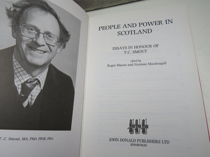 People and Power In Scotland Essays In Honour of T. C. Smout Edited By Roger Mason and Norman MacDou book image 4