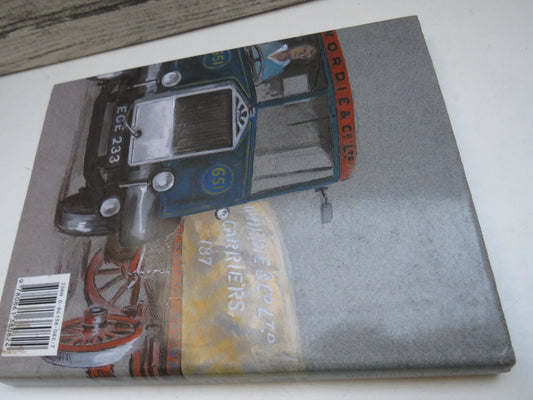 The Railway Carriers The History of Wordie & Co Carriers Hauliers and Store Keepers, as Told To and Illustrated By Edward Paget-Tomlinson 1990