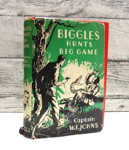 Biggles Hunts Big Game A Story of Sergeant Bigglesworth C.I.D and His Special Air Police By Captain W.E. Johns 1948 1st Editon