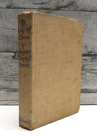 My Lady of Cleves By Margaret Campbell Barnes 1946 book front cover