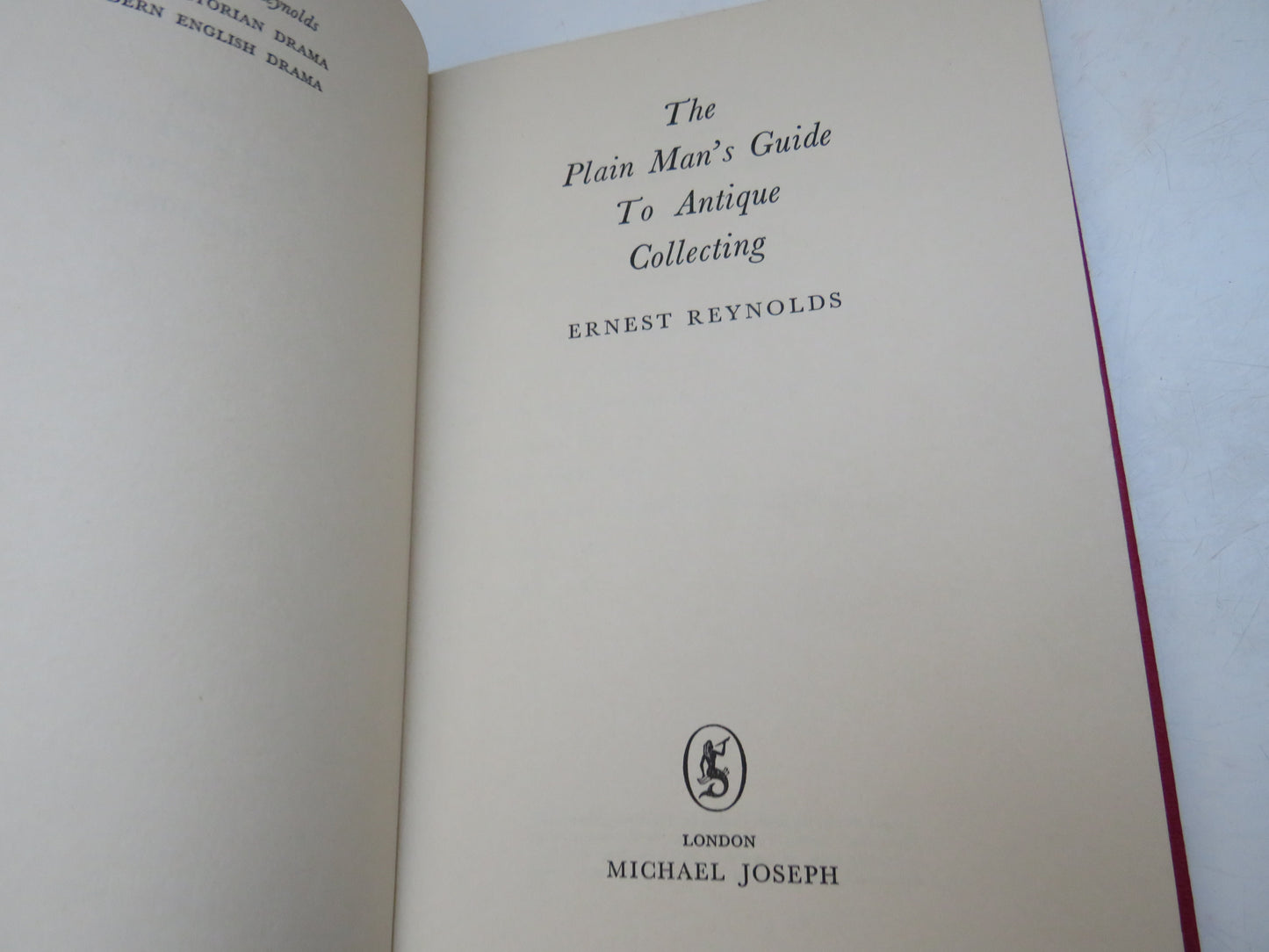 The Plain Man's Guide To Antique Collecting By Ernest Reynolds 1963