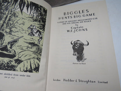 Biggles Hunts Big Game A Story of Sergeant Bigglesworth C.I.D and His Special Air Police By Captain W.E. Johns 1948 1st Editon