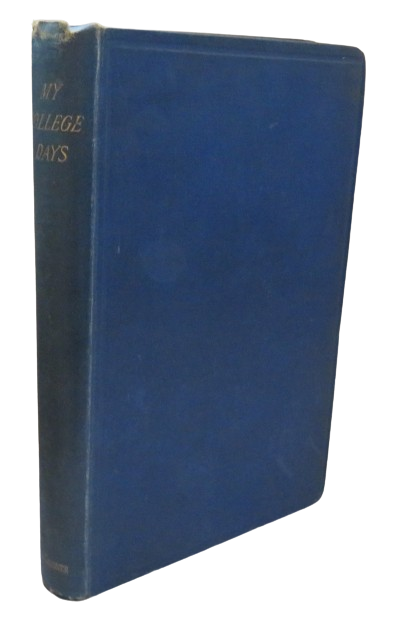 My College Days An Autobiography of An Old Student Edited By R. Menzies Fergusson 1887 book front cover
