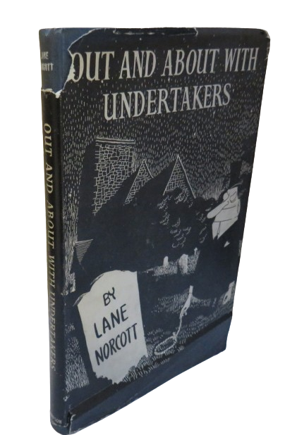 Out and About with Undertakers, or Knee Deep in Bureaucrats by Maurice Lane Norcott book front cover
