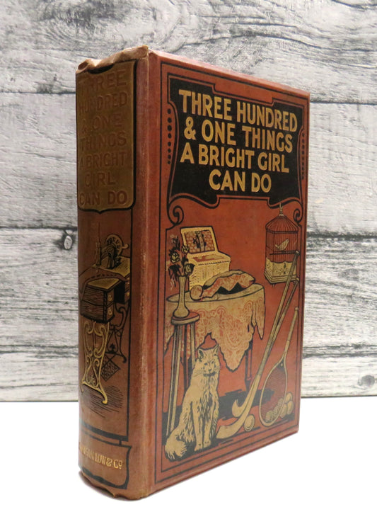 Three Hundreds and One Things A Bright Girl Can Do By Jean Stewart 1911