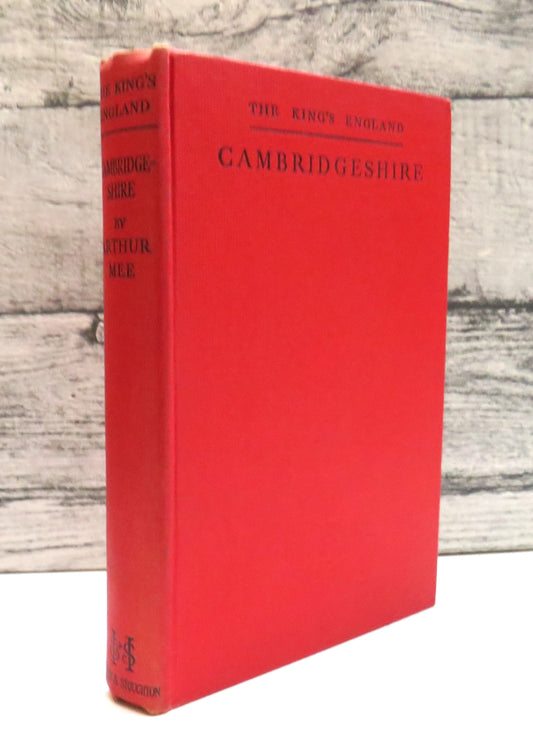 Cambridgeshire The Country of the Fens Edited By Arthur Me 1949 The King's England
