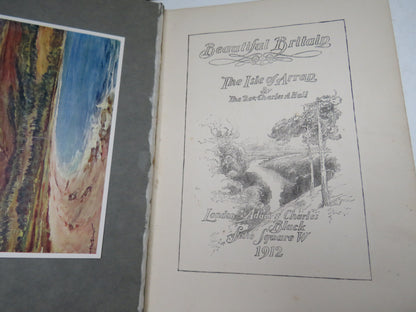 Beautiful Britain The Isle of Arran By The Rev. Charles A Hall 1912
