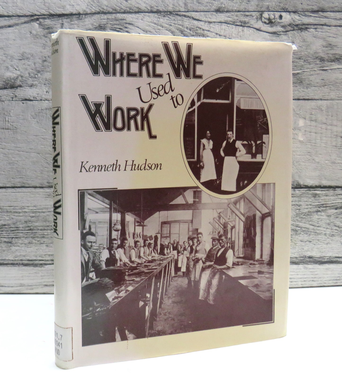 Where We Used To Work By Kenneth Hudson 1980