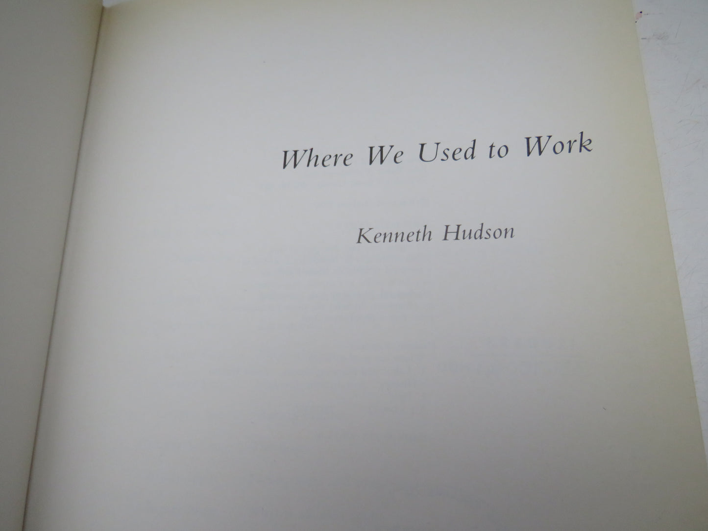 Where We Used To Work By Kenneth Hudson 1980