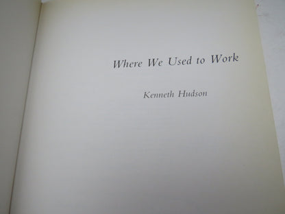 Where We Used To Work By Kenneth Hudson 1980 book image 5