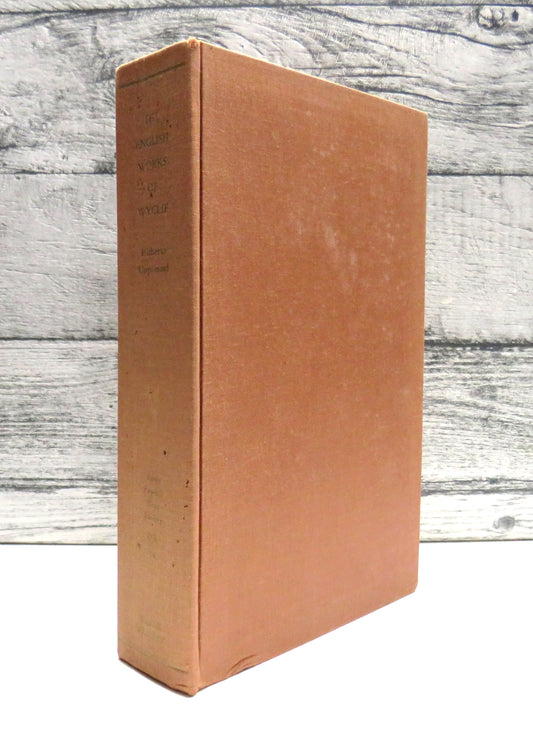 The English Works of Wyclif Hitherto Unprinted Edited By F.D. Matthew 1973