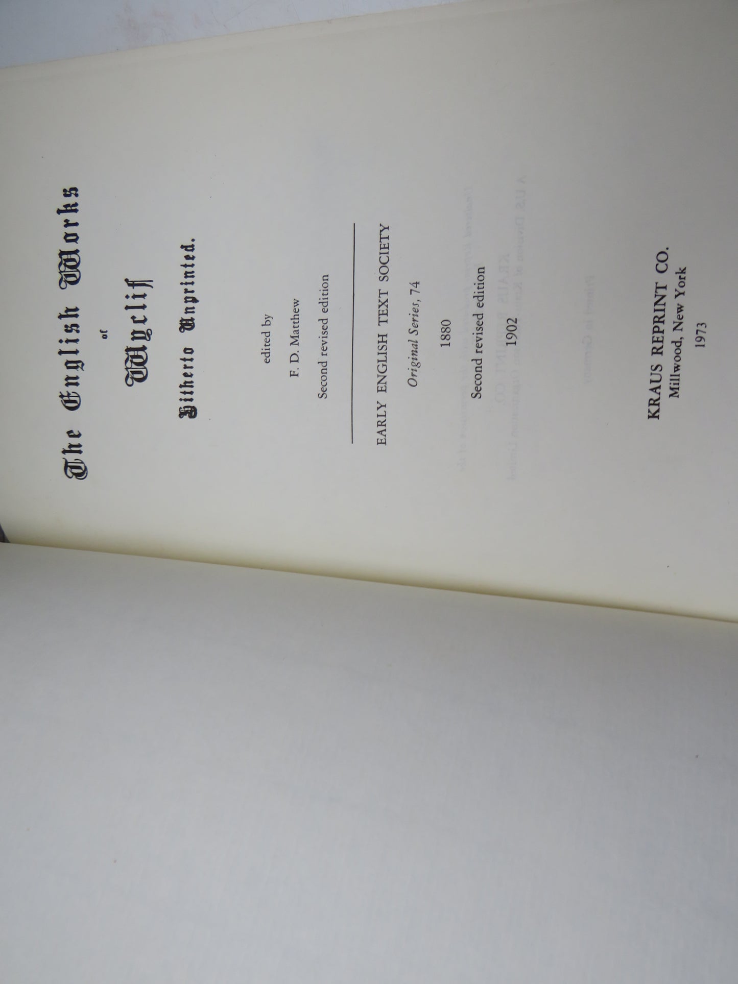 The English Works of Wyclif Hitherto Unprinted Edited By F.D. Matthew 1973