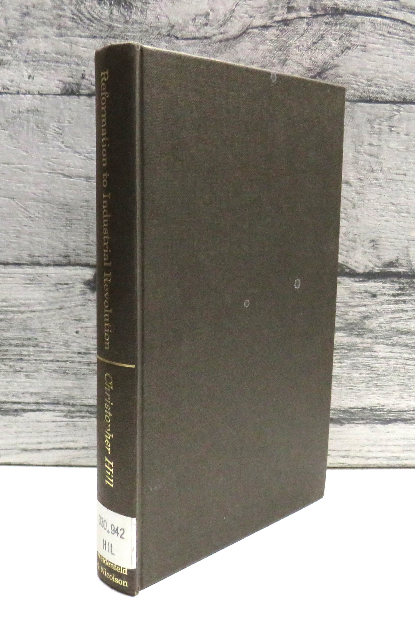 Reformation To Industrial Revolution A Social and Economic History of Britain 1530-1780 By Christopher Hill 1967