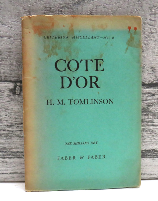 Cote D'Or By H. M. Tomlinson 1929 - Criterion Miscellany - No 2 .
