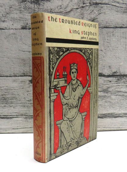 The Troubled Reign Of King Stephen By John T. Appleby 1969 book front cover