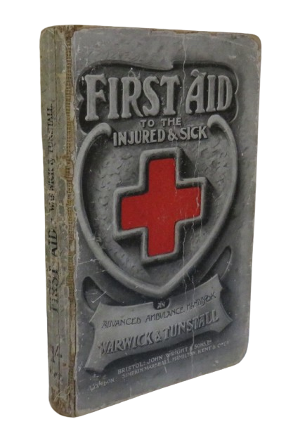 First Aid to the Injured and Sick, An Advanced Ambulance Handbook by F. J. Warwick and A. C. Tunstall, 1913