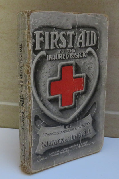 First Aid to the Injured and Sick, An Advanced Ambulance Handbook by F. J. Warwick and A. C. Tunstal book image 2
