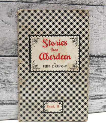 Stories Frae Aberdeen By Peter Esslemont Book II (Vintage Scottish Stories) book front cover