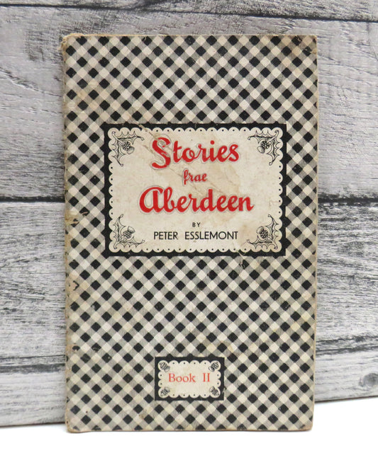 Stories Frae Aberdeen By Peter Esslemont Book II (Vintage Scottish Stories) book cover