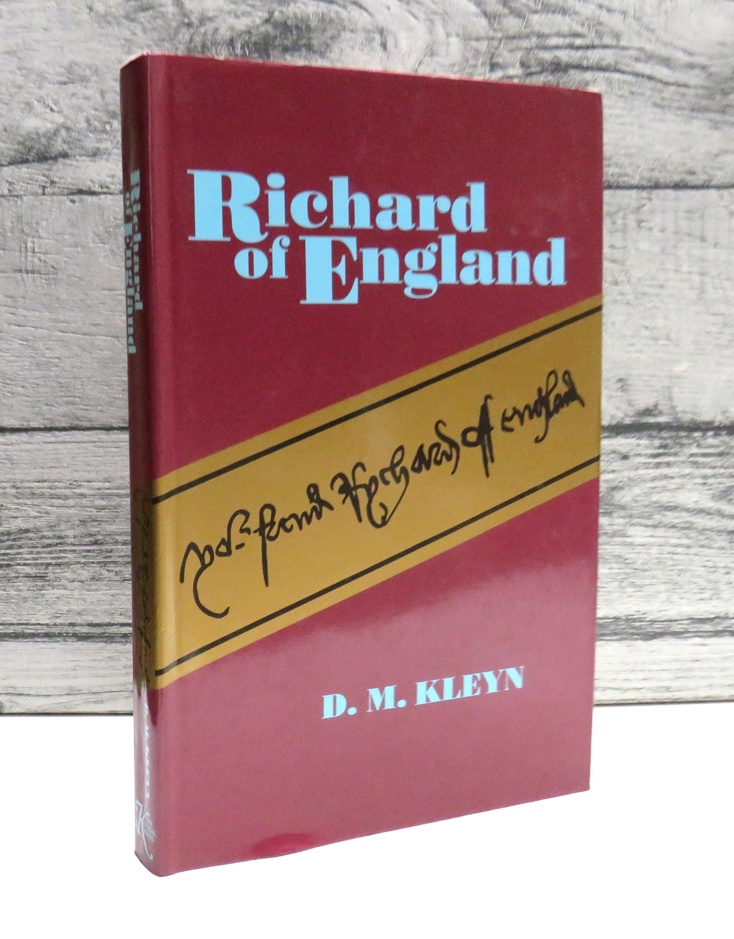 Richard of England By D.M. Kleyn 1990