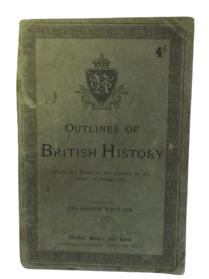 Outlines of British History from the Union of the Crowns to the Death of George III, 1885 book front cover
