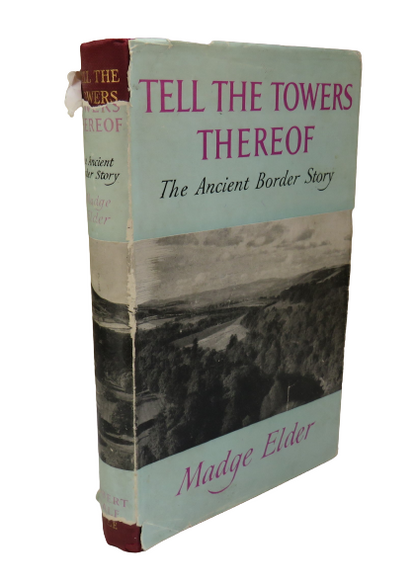 Tell The Towers Thereof The Ancient Border Story By Madge Elder 1956 1st Edition book front cover