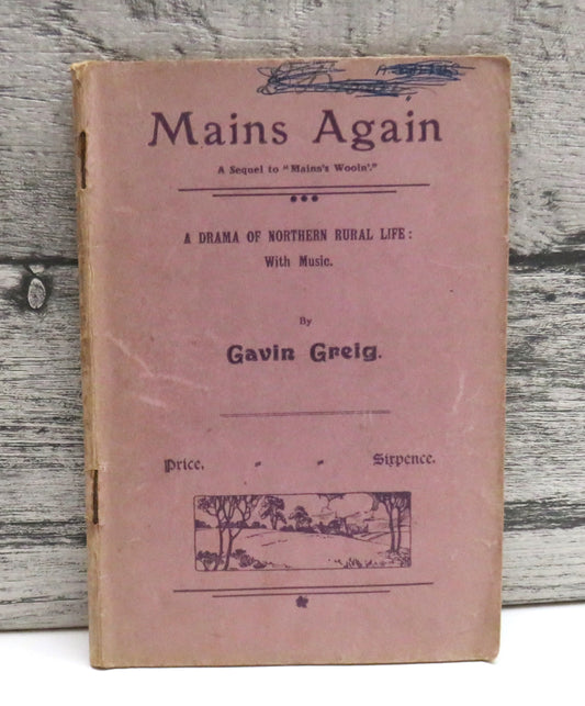 Mains Again A Sequel To 'Mains's Wooin' A Drama of Northern Rural Life With Music By Gavin Greig (Vintage Drama) book cover