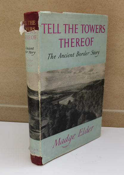 Tell The Towers Thereof The Ancient Border Story By Madge Elder 1956 1st Edition book image 2