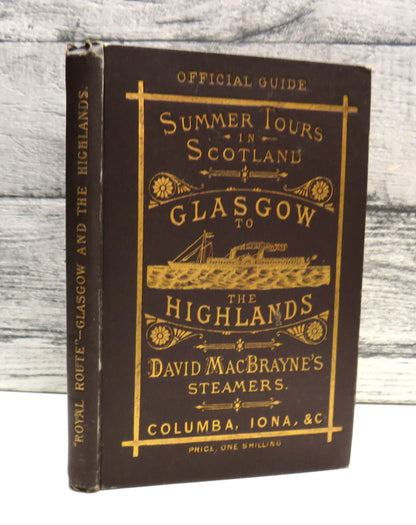 Summer Tours In Scotland Glasgow to the Highlands David MacBrayne's 1882