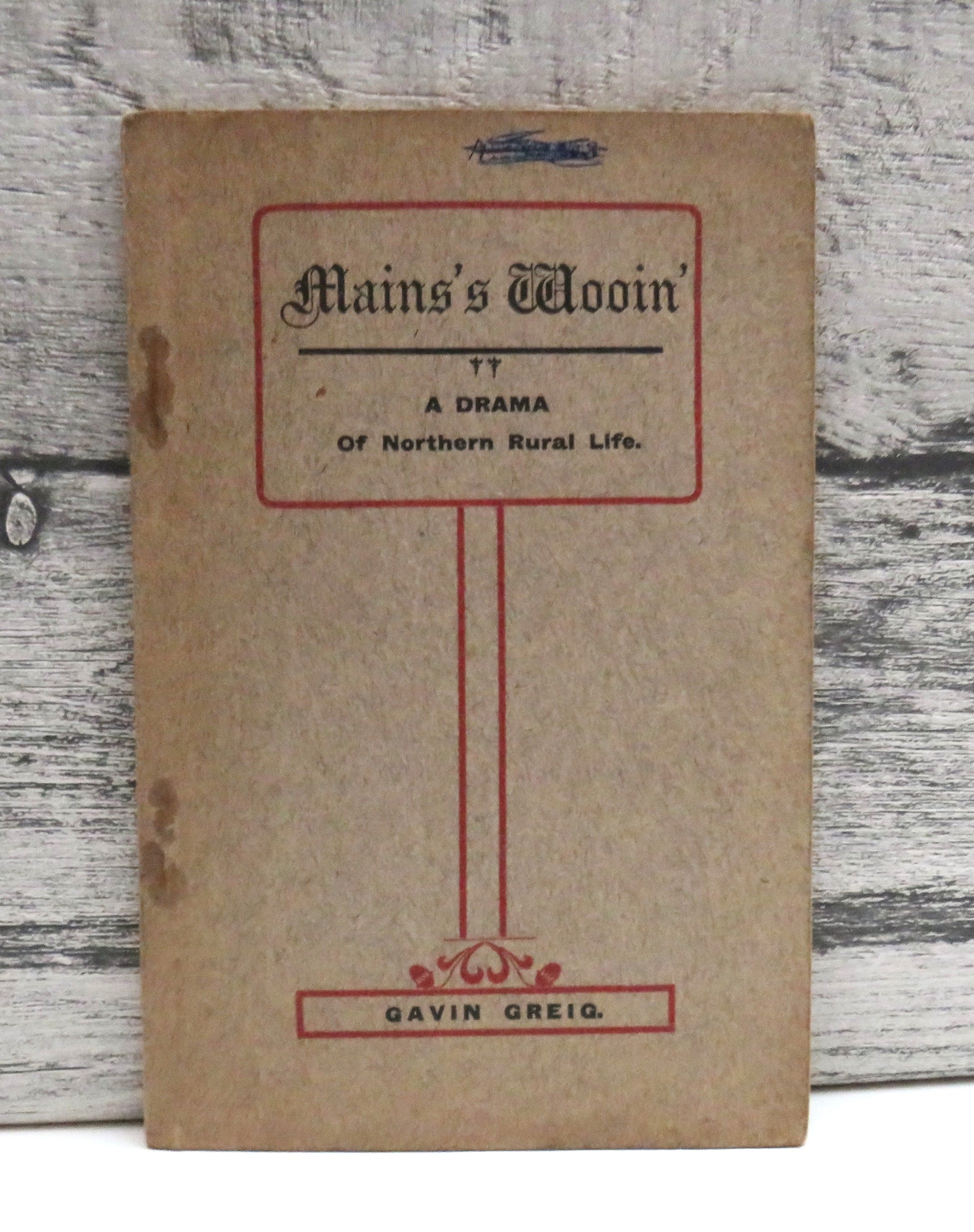 Mains's Wooin A Drama of Northern Rural Life With Music By Gavin Greig 1909 (Vintage Drama) book cover