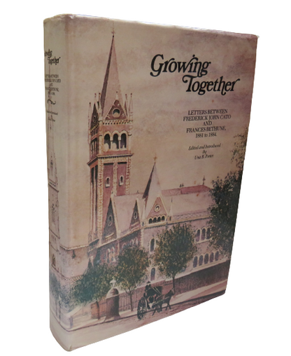 Growing Together Letters Between Frederick John Cato and Frances Bethune 1881-1884 book front cover