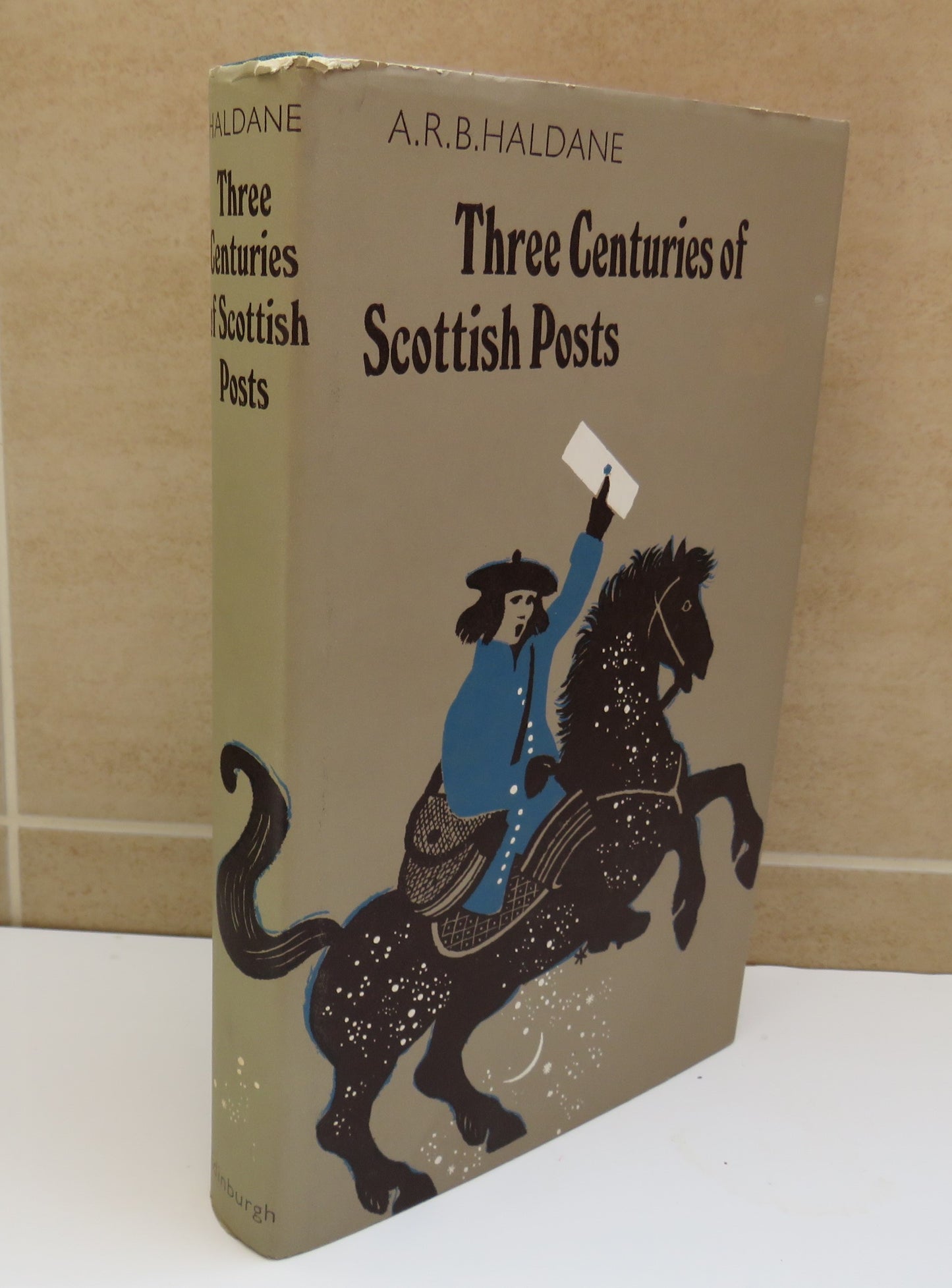 Three Centuries of Scottish Posts An Historical Survey To 1836 By A.R.B Haldane 1971