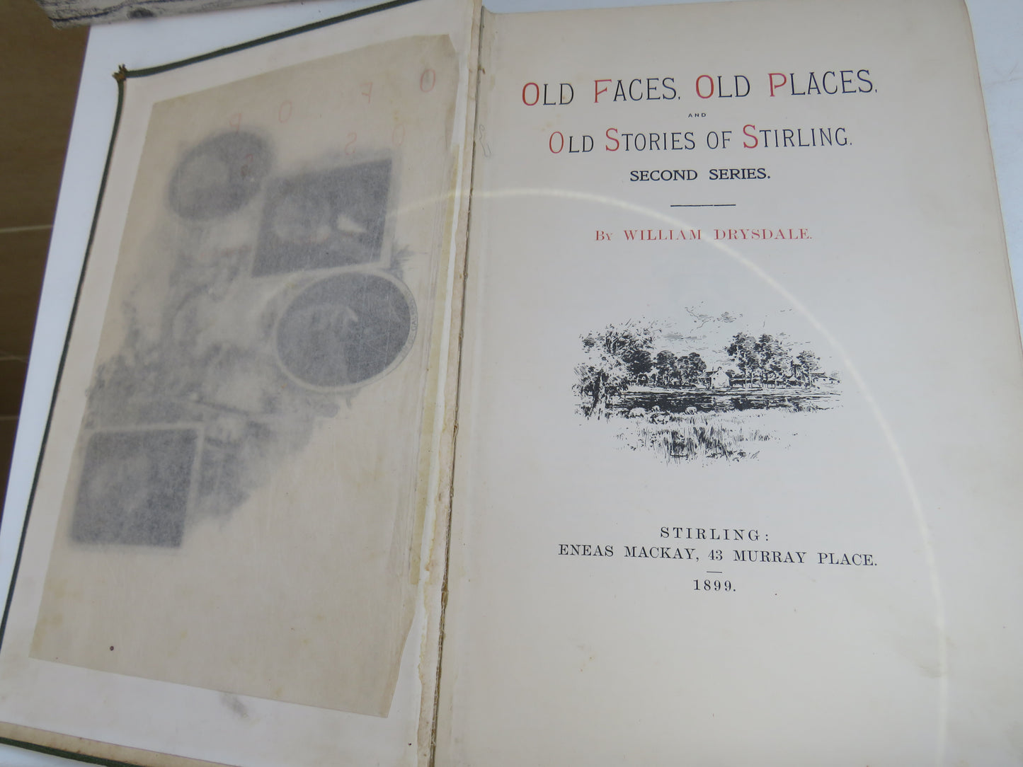 Old Faces, Old Places and Old Stories of Stirling By William Drysdale 1899 2nd Series