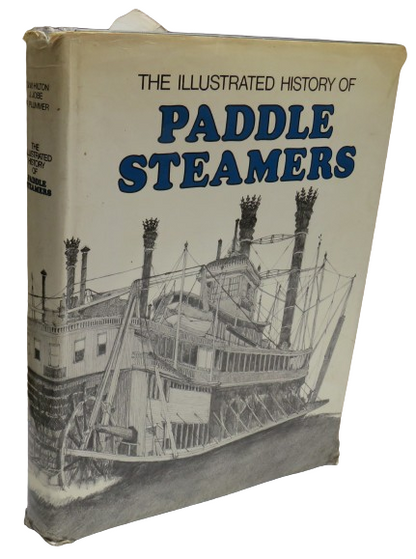 The Illustrated History of Paddle Steamers By G.W. Hilton. R. Plummer, J.Jobe 1976 book front cover