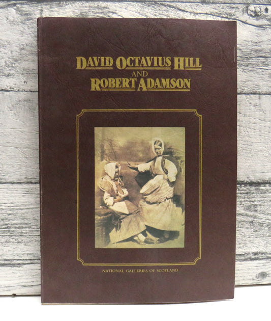 David Octavius Hill and Robert Adamson, Catalogue of their Calotypes taken between 1843 and 1847 in the Collection of the Scottish National Portrait Gallery by Sara Stevenson
