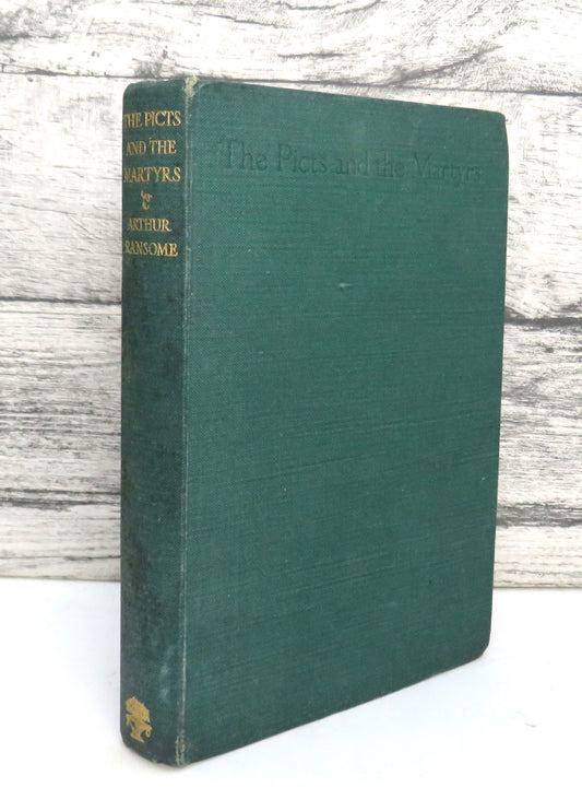 The Picts and The Martyrs: Or, Not Welcome At All By Arthur Ransome 1945