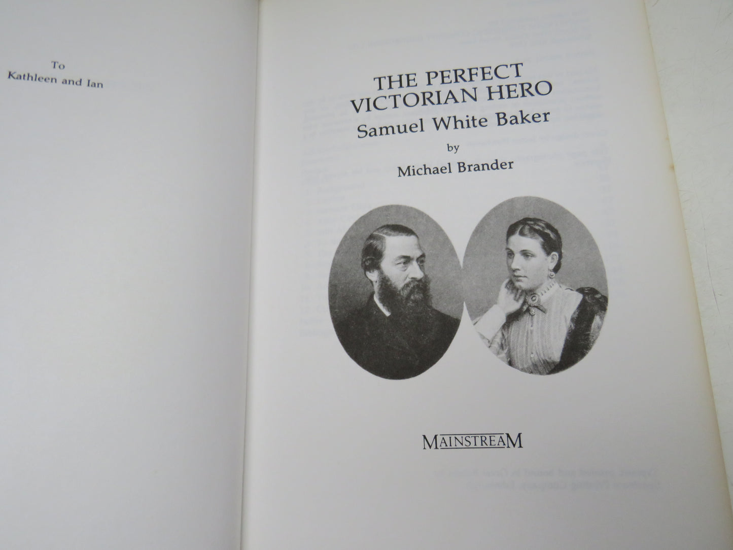 The Perfect Victorian Hero The Life and Times of Sir Samuel White Baker By Michael Brander 1982