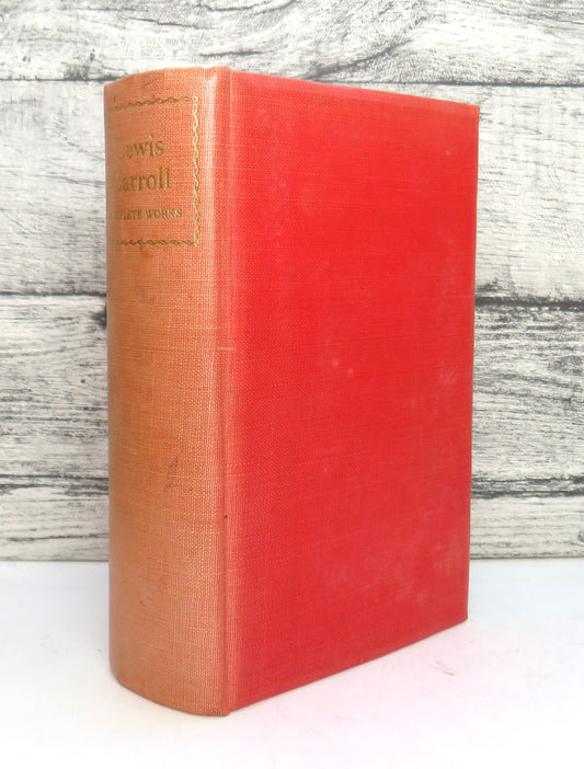 The Complete Works of Lewis Carroll With An Introduction By Alexander Woollcott and The Illustrations By John Tenniel 1939