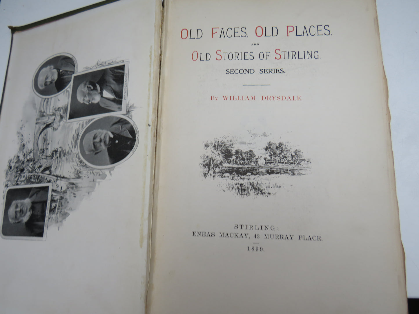 Old Faces, Old Places and Old Stories of Stirling By William Drysdale 1899