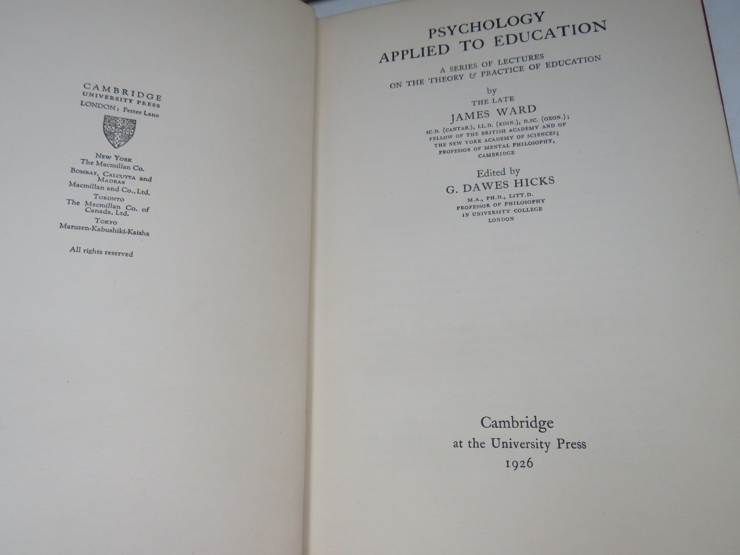 Psychology Applied To Education A Series of Lectures On The Theory & Practice of Education By The Late James Ward 1926