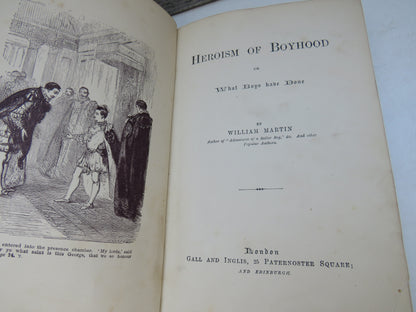 Heroism of Boyhood Or What Boys Have Done By William Martin