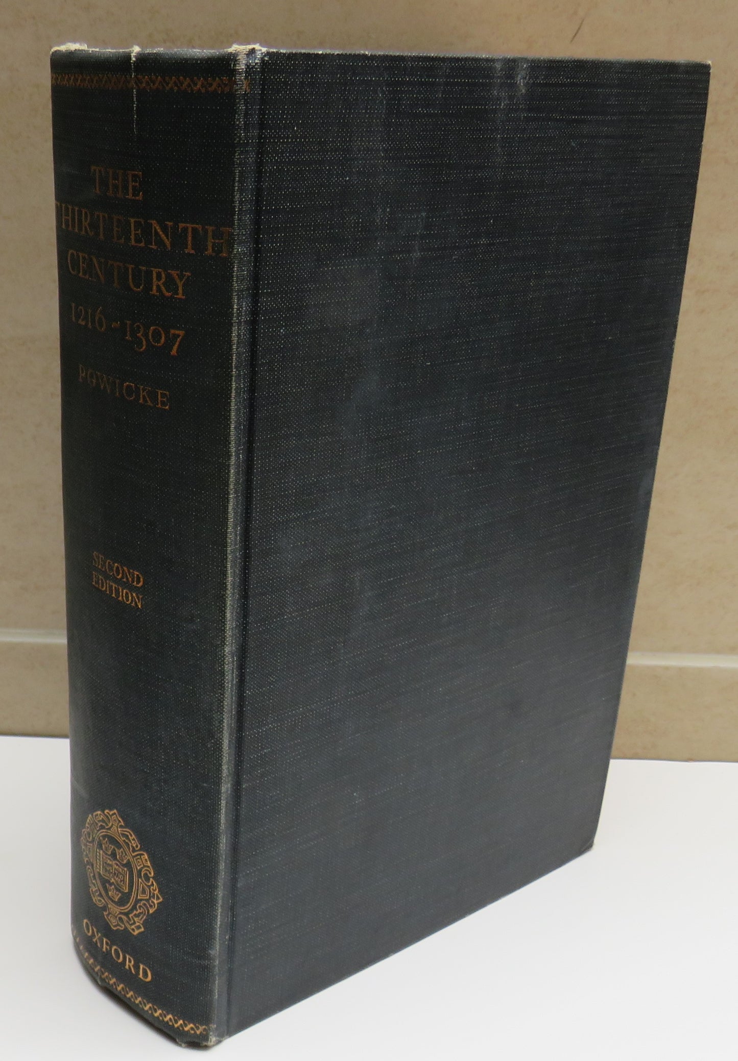 The Thirteenth Century 1216-1307 By Sir Maurice Powicke 1962