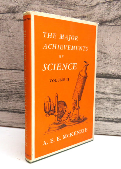 The Major Achievements of Science By A. E. E. McKenzie Volume II 1960 (Vintage Science Book) book front cover