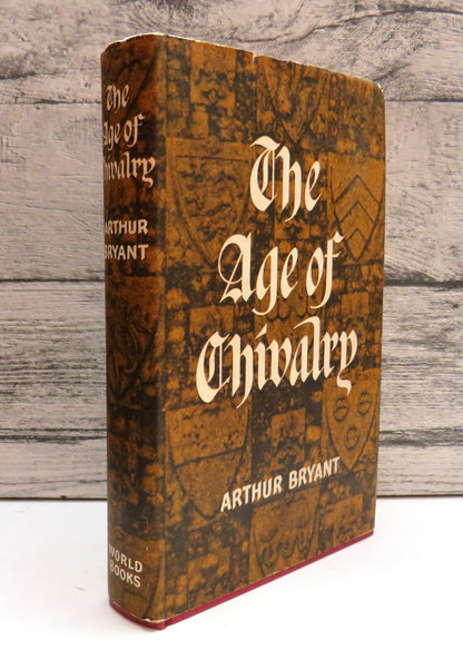 The Age of Chivalry The Story of England By Arthur Bryant 1965 (Vintage History Book) book front cover